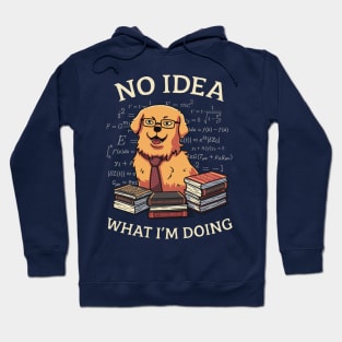 No Idea What Im Doing // Golden Retriever, Smart Doggo, Scientist Hoodie